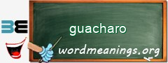 WordMeaning blackboard for guacharo